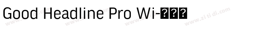 Good Headline Pro Wi字体转换